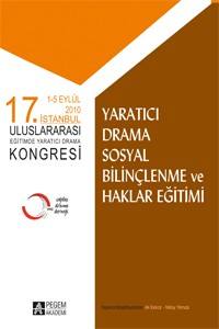 17. İstanbul Uluslararası Eğitimde Yaratıcı Drama Kongresi Yaratıcı Drama Sosyal Bilinçlenme Ve Haklar Eğitimi
