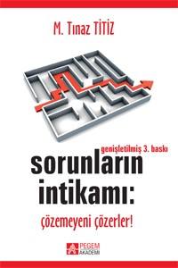 Sorunların İntikamı: Çözemeyeni Çözerler!