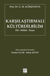 Karşılaştırmalı Kültürdi̇lbi̇li̇m: Di̇l-Kültür-İnsan