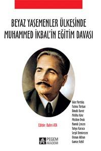 Beyaz Yasemenler Ülkesinde Muhammed İkbal’in Eğitim Davası