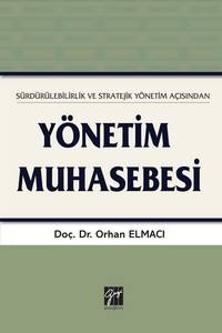 Sürdürülebilirlik Ve Stratejik Yönetim Açısından: Yönetim Muhasebesi