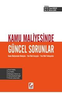 Kamu Maliyesinde Güncel Sorunlar Kamu Maliyesinde Dönüşüm – Yeni Mali Arayışlar – Yeni Mali Yaklaşımlar