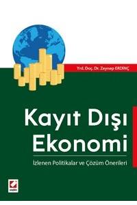 Kayıt Dışı Ekonomi İzlenen Politikalar Ve Çözüm Önerileri