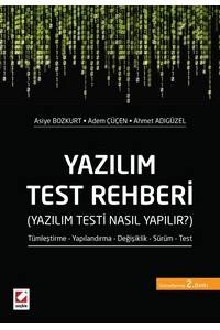 Yazılım Test Rehberi (Yazılım Testi Nasıl Yapılır?): Tümleştirme - Yapılandırma - Değişiklik - Sürüm - Test