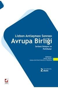 Lizbon Antlaşması Sonrası Avrupa Birliği Serbest Dolaşım Ve Politikalar