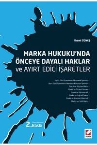 Marka Hukuku'nda Önceye Dayalı Haklar Ve Ayırt Edici İşaretler