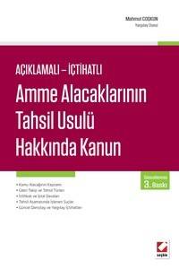 Açıklamalı - İçtihatlı: Amme Alacaklarının Tahsil Usulü Hakkında Kanun