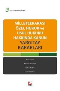 Milletlerarası Özel Hukuk Ve Usul Hukuku Hakkında Kanun Yargıtay Kararları