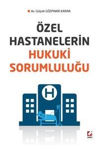 Özel Hastanelerin Hukuki Sorumluluğu