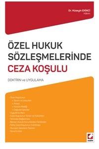 Özel Hukuk Sözleşmelerinde  Ceza Koşulu Doktrin Ve Uygulama