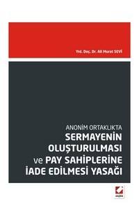 Anonim Ortaklıkta Sermayenin Oluşturulması Ve Pay Sahiplerine İade Edilmesi Yasağı