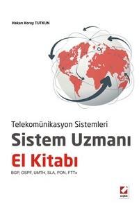 Telekomünikasyon Sistemleri Sistem Uzmanı El Kitabı Bgp, Ospf, Umth, Sla, Pon, Fttx