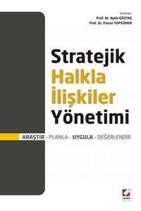 Stratejik Halkla İlişkiler Yönetimi Araştır – Planla – Uygula – Değerlendir