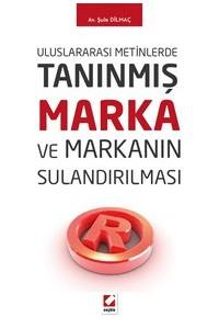 Uluslararası Metinlerde Tanınmış Marka Ve Markanın Sulandırılması