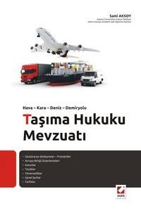 Hava - Kara - Deniz - Demiryolu Taşıma Hukuku Mevzuatı