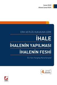 İcra Ve İflas Hukukuna Göre İhale, İhalenin Yapılması, İhalenin Feshi  (En Son Yargıtay İçtihatlarıyla)