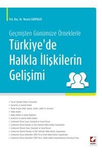 Geçmişten Günümüze Örneklerle Türkiye'de Halkla İlişkilerin Gelişimi