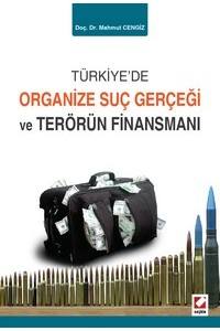 Türkiye'de Organize Suç Gerçeği Ve Terörün Finansmanı