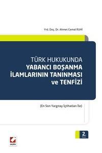 Türk Hukukunda Yabancı Boşanma İlamlarının Tanınması Ve Tenfizi