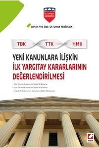 Yeni Kanunlara İlişkin İlk Yargıtay Kararlarının Değerlendirilmesi (Tbk – Ttk – Hmk)