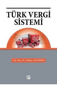 Türk Vergi̇ Si̇stemi̇: İkti̇sadi̇ Ve İdari̇ Bi̇li̇mler Fakülteleri̇ Ve Meslek Yüksekokulları Öğrenci̇leri̇ İle Tüm Meslek Sınavına Hazırlananlar İçi̇n