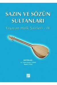 Sazın Ve Sözün Sultanları: Yaşayan Halk Şairleri Iv