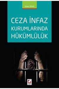 Ceza İnfaz Kurumlarında Hükümlülük