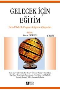 Gelecek İçin Eğitim Farklı Ülkelerde Program Geliştirme Çalışmaları