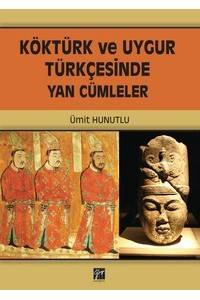 Köktürk Ve Uygur Türkçesi̇nde Yan Cümleler