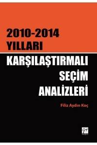 Karşılaştırmalı Seçim Analizleri 2010 - 2014 Yılları