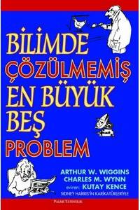 Bilimde Çözülmemiş En Büyük Beş Problem