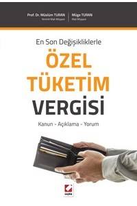 En Son Değişikliklerle Özel Tüketim Vergisi Kanun – Açıklama – Yorum