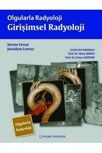 Olgularla Radyoloji: Girişimsel Radyoloji