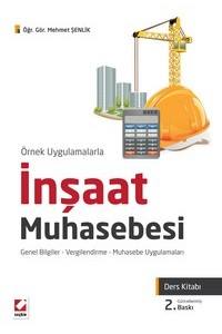 İnşaat Muhasebesi: Genel Bilgiler,Vergilendirme,Muhasebe Uygulamaları (Ders Kitabı)