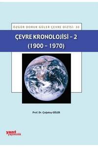 Çevre Kronolijisi 2: (1900 - 1970)