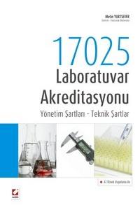 47 Örnek Uygulama İle 17025 Laboratuvar Akreditasyonu Yönetim Şartları – Teknik Şartlar