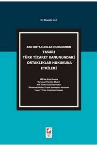 Abd Ortaklıklar Hukukunun Tasarı Türk Ticaret Kanunundaki Ortaklıklar Hukukuna Etkileri