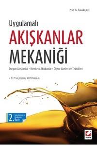 Uygulamalı Akışkanlar Mekaniği Durgun Akışkanlar – Hareketli Akışkanlar – Ölçme Aletleri Ve Teknikleri