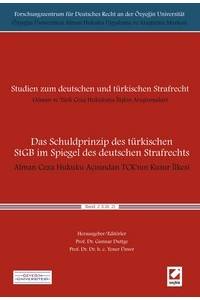 Alman Ceza Hukuku Açısından Tck’nın Kusur İlkesi Cilt:2 Das Schuldprinzip Des Türkischen Stgb İm Spiegel Des Deutschen Strafrechts