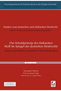 Alman Ceza Hukuku Açısından Tck'nın Kusur İlkesi = Das Schuldprinzip Destürkischen Stgb İm Spiegel Des Deutschen Strafrechts: Cilt:2 = Band 2
