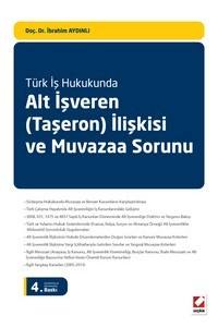 Türk İş Hukukunda Alt İşveren (Taşeron) İlişkisi Ve Muvazaa Sorunu