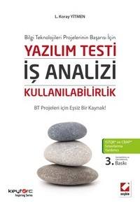 Bilgi Teknolojileri Projelerinin Başarısı İçin: Yazılım Testi – İş Analizi – Kullanılabilirlik