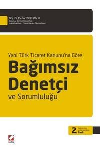 Türk Ticareti Kanunu'na Göre Bağımsız Denetçi ve Sorumluluğu
