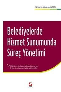 Belediyelerde Hizmet Sunumunda Süreç Yönetimi Mali Hizmetler Birimi Ve Diğer Birimler – İş Akış Şemalarından Açıklamalı Örnekler