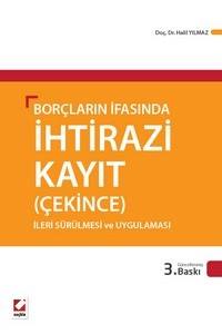 Borçların İfasında İhtirazi Kayıt (Çekince) İleri Sürülmesi Ve Uygulanması