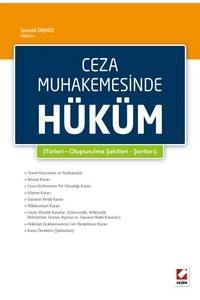 Ceza Muhakemesinde Hüküm (Türleri – Oluşturulma Şekilleri – Şartları)