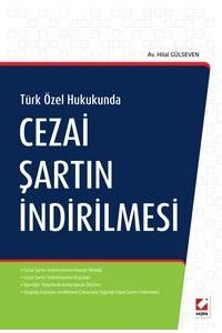 Türk Özel Hukukunda Cezai Şartın İndirilmesi