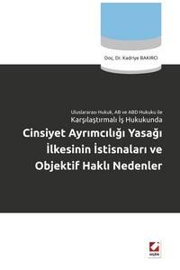 Cinsiyet Ayrımcılığı Yasağı İlkesinin İstisnaları Ve Objektif Haklı Nedenler
