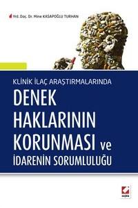 Klinik İlaç Araştırmalarında Denek Haklarının Korunması Ve İdarenin Sorumluluğu