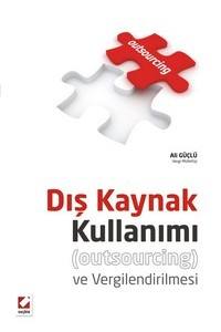 Dış Kaynak Kullanımı Ve Vergilendirilmesi (Outsourcing)